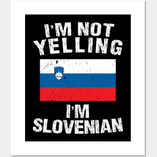 im not yelling im Slovenian Posters and Art